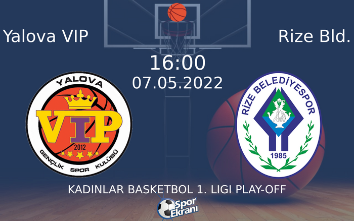07 Mayıs 2022 Yalova VIP vs Rize Bld. maçı Hangi Kanalda Saat Kaçta Yayınlanacak? 07 Mayıs 2022 Yalova VIP vs Rize Bld. maçı Hangi Kanalda Saat Kaçta Yayınlanacak?