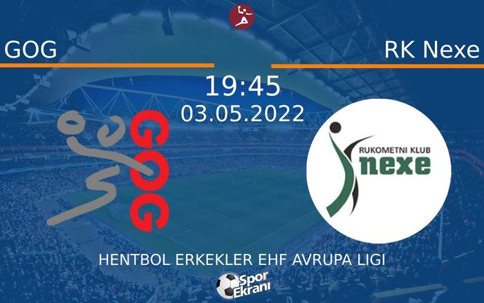 03 Mayıs 2022 GOG vs RK Nexe maçı Hangi Kanalda Saat Kaçta Yayınlanacak? 03 Mayıs 2022 GOG vs RK Nexe maçı Hangi Kanalda Saat Kaçta Yayınlanacak?