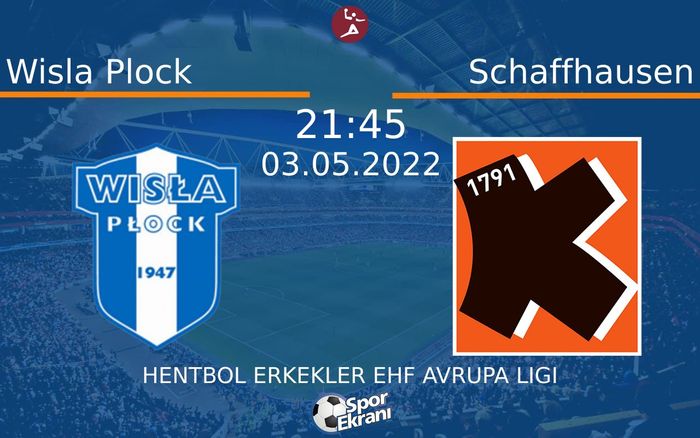 03 Mayıs 2022 Wisla Plock vs Schaffhausen maçı Hangi Kanalda Saat Kaçta Yayınlanacak? 03 Mayıs 2022 Wisla Plock vs Schaffhausen maçı Hangi Kanalda Saat Kaçta Yayınlanacak?