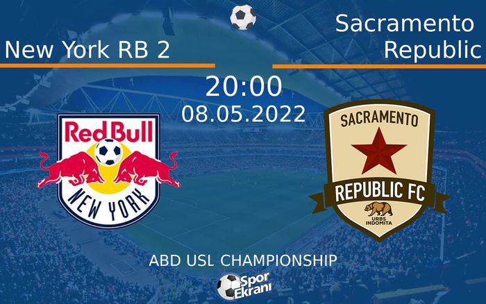 08 Mayıs 2022 New York RB 2 vs Sacramento Republic maçı Hangi Kanalda Saat Kaçta Yayınlanacak? 08 Mayıs 2022 New York RB 2 vs Sacramento Republic maçı Hangi Kanalda Saat Kaçta Yayınlanacak?