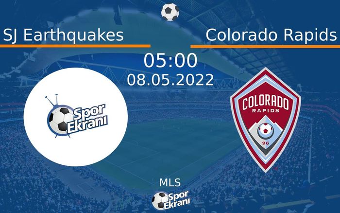08 Mayıs 2022 SJ Earthquakes vs Colorado Rapids maçı Hangi Kanalda Saat Kaçta Yayınlanacak? 08 Mayıs 2022 SJ Earthquakes vs Colorado Rapids maçı Hangi Kanalda Saat Kaçta Yayınlanacak?