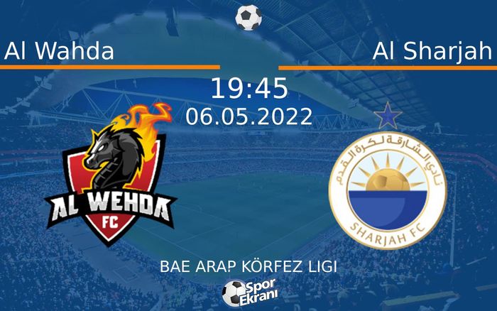 06 Mayıs 2022 Al Wahda vs Al Sharjah maçı Hangi Kanalda Saat Kaçta Yayınlanacak? 06 Mayıs 2022 Al Wahda vs Al Sharjah maçı Hangi Kanalda Saat Kaçta Yayınlanacak?
