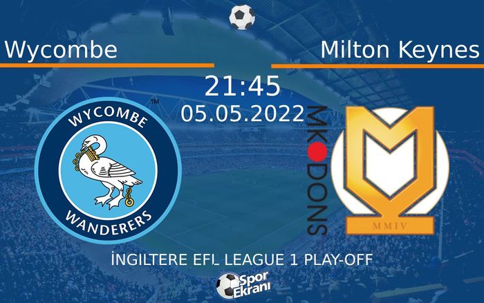 05 Mayıs 2022 Wycombe vs Milton Keynes maçı Hangi Kanalda Saat Kaçta Yayınlanacak? 05 Mayıs 2022 Wycombe vs Milton Keynes maçı Hangi Kanalda Saat Kaçta Yayınlanacak?
