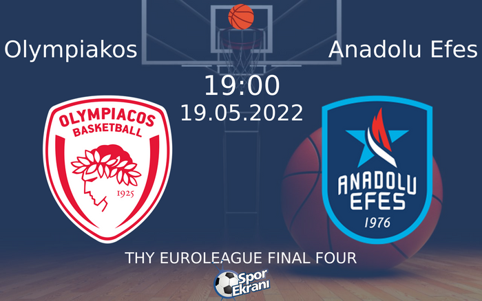 19 Mayıs 2022 Olympiakos vs Anadolu Efes maçı Hangi Kanalda Saat Kaçta Yayınlanacak? 19 Mayıs 2022 Olympiakos vs Anadolu Efes maçı Hangi Kanalda Saat Kaçta Yayınlanacak?