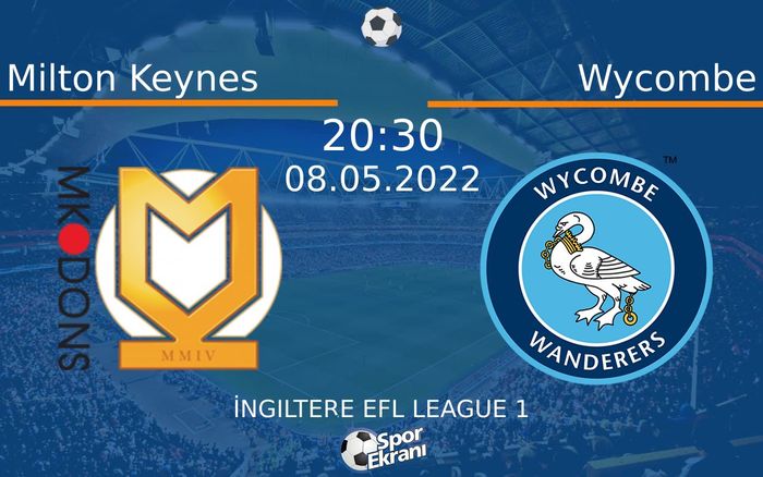 08 Mayıs 2022 Milton Keynes vs Wycombe maçı Hangi Kanalda Saat Kaçta Yayınlanacak? 08 Mayıs 2022 Milton Keynes vs Wycombe maçı Hangi Kanalda Saat Kaçta Yayınlanacak?