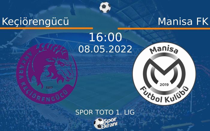 08 Mayıs 2022 Keçiörengücü vs Manisa FK maçı Hangi Kanalda Saat Kaçta Yayınlanacak? 08 Mayıs 2022 Keçiörengücü vs Manisa FK maçı Hangi Kanalda Saat Kaçta Yayınlanacak?