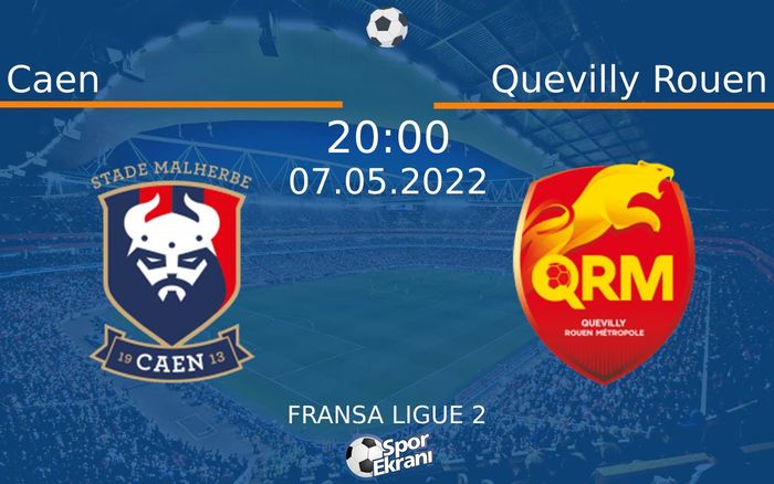 07 Mayıs 2022 Caen vs Quevilly Rouen maçı Hangi Kanalda Saat Kaçta Yayınlanacak? 07 Mayıs 2022 Caen vs Quevilly Rouen maçı Hangi Kanalda Saat Kaçta Yayınlanacak?