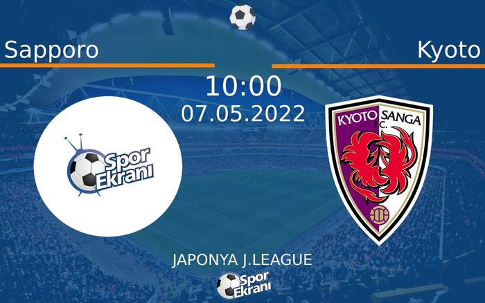 07 Mayıs 2022 Sapporo vs Kyoto maçı Hangi Kanalda Saat Kaçta Yayınlanacak? 07 Mayıs 2022 Sapporo vs Kyoto maçı Hangi Kanalda Saat Kaçta Yayınlanacak?