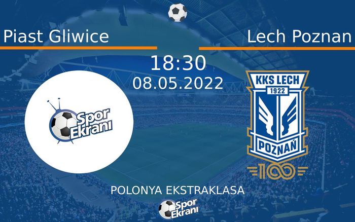 08 Mayıs 2022 Piast Gliwice vs Lech Poznan maçı Hangi Kanalda Saat Kaçta Yayınlanacak? 08 Mayıs 2022 Piast Gliwice vs Lech Poznan maçı Hangi Kanalda Saat Kaçta Yayınlanacak?