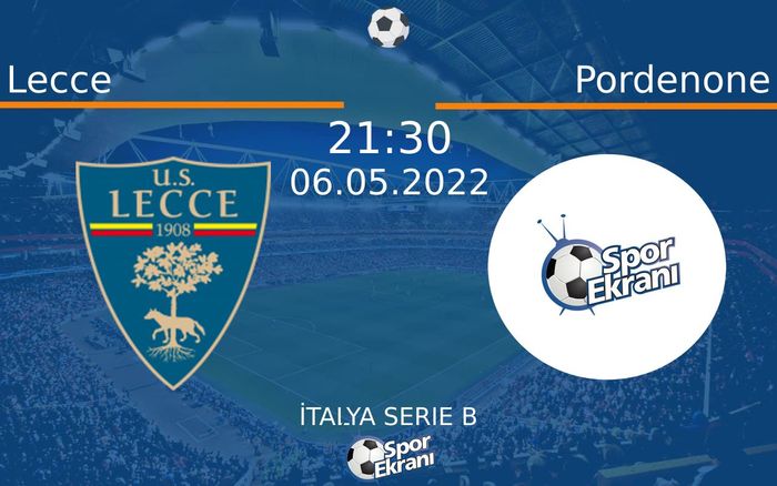 06 Mayıs 2022 Lecce vs Pordenone maçı Hangi Kanalda Saat Kaçta Yayınlanacak? 06 Mayıs 2022 Lecce vs Pordenone maçı Hangi Kanalda Saat Kaçta Yayınlanacak?