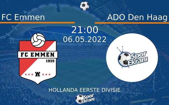 06 Mayıs 2022 FC Emmen vs ADO Den Haag maçı Hangi Kanalda Saat Kaçta Yayınlanacak? 06 Mayıs 2022 FC Emmen vs ADO Den Haag maçı Hangi Kanalda Saat Kaçta Yayınlanacak?