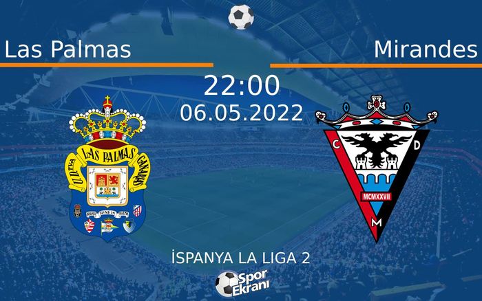 06 Mayıs 2022 Las Palmas vs Mirandes maçı Hangi Kanalda Saat Kaçta Yayınlanacak? 06 Mayıs 2022 Las Palmas vs Mirandes maçı Hangi Kanalda Saat Kaçta Yayınlanacak?
