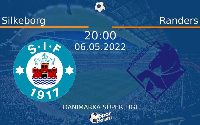 06 Mayıs 2022 Silkeborg vs Randers maçı Hangi Kanalda Saat Kaçta Yayınlanacak? 06 Mayıs 2022 Silkeborg vs Randers maçı Hangi Kanalda Saat Kaçta Yayınlanacak?