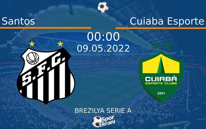 09 Mayıs 2022 Santos vs Cuiaba Esporte maçı Hangi Kanalda Saat Kaçta Yayınlanacak? 09 Mayıs 2022 Santos vs Cuiaba Esporte maçı Hangi Kanalda Saat Kaçta Yayınlanacak?
