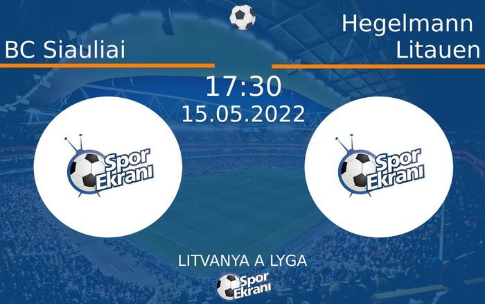 15 Mayıs 2022 BC Siauliai vs Hegelmann Litauen maçı Hangi Kanalda Saat Kaçta Yayınlanacak? 15 Mayıs 2022 BC Siauliai vs Hegelmann Litauen maçı Hangi Kanalda Saat Kaçta Yayınlanacak?