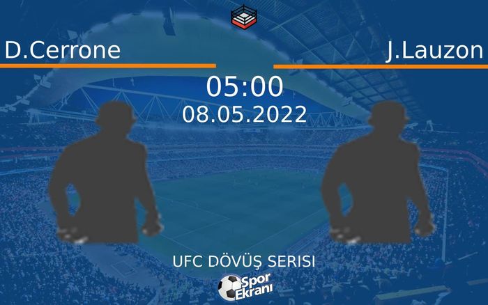 08 Mayıs 2022 D.Cerrone vs J.Lauzon maçı Hangi Kanalda Saat Kaçta Yayınlanacak? 08 Mayıs 2022 D.Cerrone vs J.Lauzon maçı Hangi Kanalda Saat Kaçta Yayınlanacak?