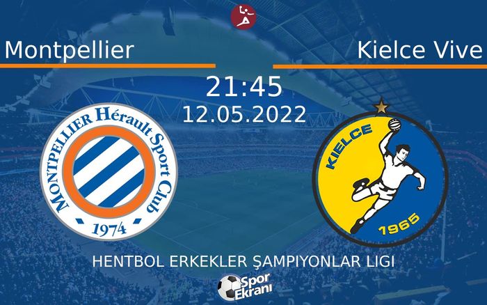 12 Mayıs 2022 Montpellier vs Kielce Vive maçı Hangi Kanalda Saat Kaçta Yayınlanacak? 12 Mayıs 2022 Montpellier vs Kielce Vive maçı Hangi Kanalda Saat Kaçta Yayınlanacak?