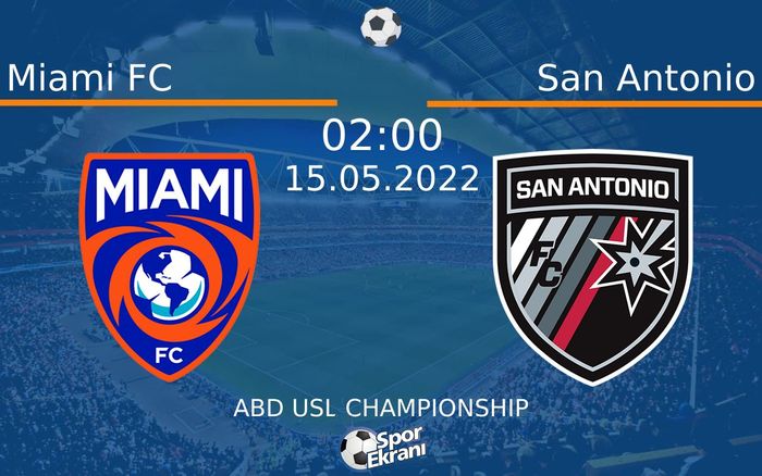 15 Mayıs 2022 Miami FC vs San Antonio maçı Hangi Kanalda Saat Kaçta Yayınlanacak? 15 Mayıs 2022 Miami FC vs San Antonio maçı Hangi Kanalda Saat Kaçta Yayınlanacak?