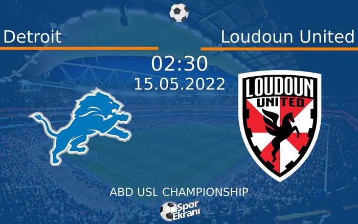 15 Mayıs 2022 Detroit vs Loudoun United maçı Hangi Kanalda Saat Kaçta Yayınlanacak? 15 Mayıs 2022 Detroit vs Loudoun United maçı Hangi Kanalda Saat Kaçta Yayınlanacak?