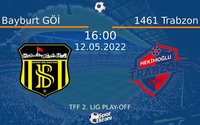 12 Mayıs 2022 Bayburt GÖİ vs 1461 Trabzon maçı Hangi Kanalda Saat Kaçta Yayınlanacak? 12 Mayıs 2022 Bayburt GÖİ vs 1461 Trabzon maçı Hangi Kanalda Saat Kaçta Yayınlanacak?
