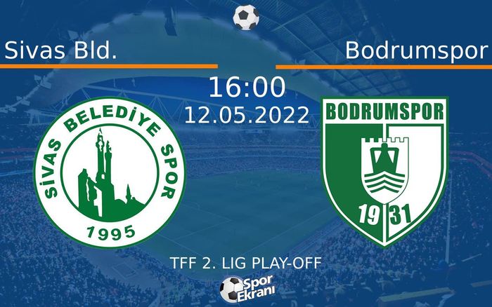 12 Mayıs 2022 Sivas Bld. vs Bodrumspor maçı Hangi Kanalda Saat Kaçta Yayınlanacak? 12 Mayıs 2022 Sivas Bld. vs Bodrumspor maçı Hangi Kanalda Saat Kaçta Yayınlanacak?