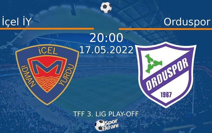 17 Mayıs 2022 İçel İY vs Orduspor maçı Hangi Kanalda Saat Kaçta Yayınlanacak? 17 Mayıs 2022 İçel İY vs Orduspor maçı Hangi Kanalda Saat Kaçta Yayınlanacak?