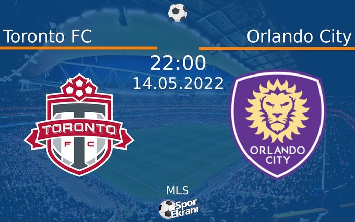 14 Mayıs 2022 Toronto FC vs Orlando City maçı Hangi Kanalda Saat Kaçta Yayınlanacak? 14 Mayıs 2022 Toronto FC vs Orlando City maçı Hangi Kanalda Saat Kaçta Yayınlanacak?