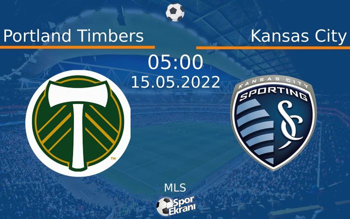 15 Mayıs 2022 Portland Timbers vs Kansas City maçı Hangi Kanalda Saat Kaçta Yayınlanacak? 15 Mayıs 2022 Portland Timbers vs Kansas City maçı Hangi Kanalda Saat Kaçta Yayınlanacak?