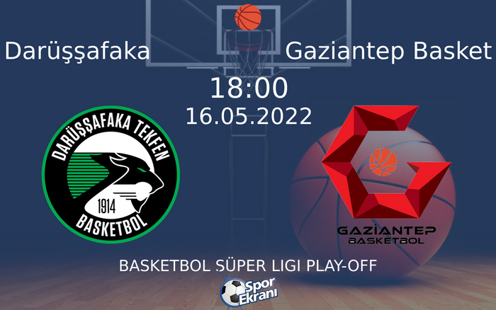 16 Mayıs 2022 Darüşşafaka vs Gaziantep Basket maçı Hangi Kanalda Saat Kaçta Yayınlanacak? 16 Mayıs 2022 Darüşşafaka vs Gaziantep Basket maçı Hangi Kanalda Saat Kaçta Yayınlanacak?