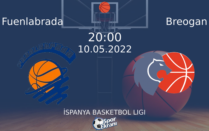 10 Mayıs 2022 Fuenlabrada vs Breogan maçı Hangi Kanalda Saat Kaçta Yayınlanacak? 10 Mayıs 2022 Fuenlabrada vs Breogan maçı Hangi Kanalda Saat Kaçta Yayınlanacak?