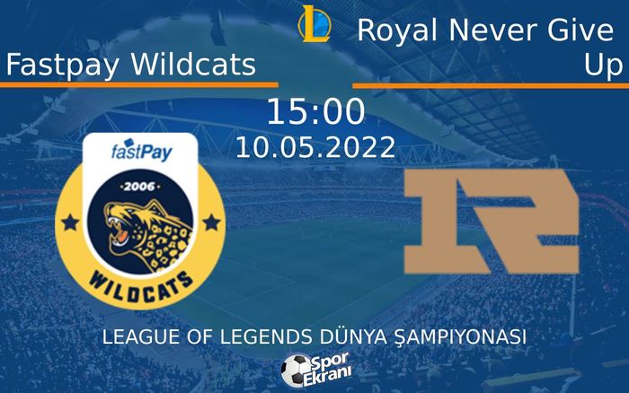 10 Mayıs 2022 Fastpay Wildcats vs Royal Never Give Up maçı Hangi Kanalda Saat Kaçta Yayınlanacak? 10 Mayıs 2022 Fastpay Wildcats vs Royal Never Give Up maçı Hangi Kanalda Saat Kaçta Yayınlanacak?