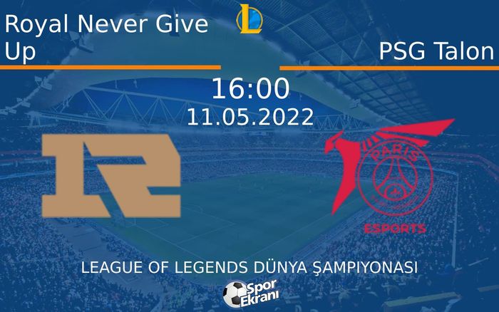 11 Mayıs 2022 Royal Never Give Up vs PSG Talon maçı Hangi Kanalda Saat Kaçta Yayınlanacak? 11 Mayıs 2022 Royal Never Give Up vs PSG Talon maçı Hangi Kanalda Saat Kaçta Yayınlanacak?