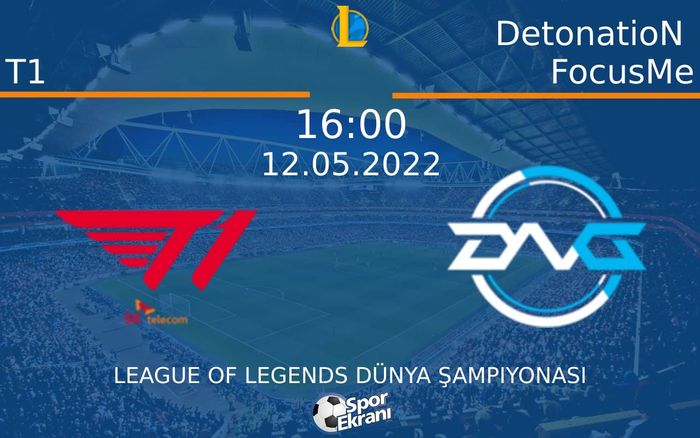 12 Mayıs 2022 T1 vs DetonatioN FocusMe maçı Hangi Kanalda Saat Kaçta Yayınlanacak? 12 Mayıs 2022 T1 vs DetonatioN FocusMe maçı Hangi Kanalda Saat Kaçta Yayınlanacak?