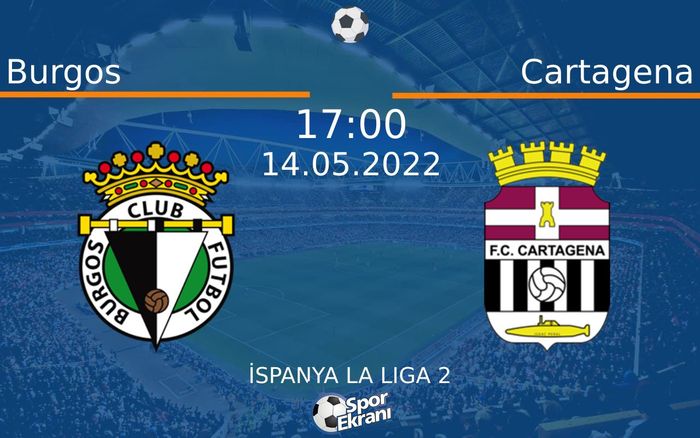 14 Mayıs 2022 Burgos vs Cartagena maçı Hangi Kanalda Saat Kaçta Yayınlanacak? 14 Mayıs 2022 Burgos vs Cartagena maçı Hangi Kanalda Saat Kaçta Yayınlanacak?