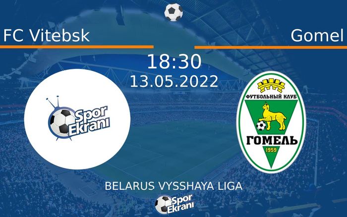 13 Mayıs 2022 FC Vitebsk vs Gomel maçı Hangi Kanalda Saat Kaçta Yayınlanacak? 13 Mayıs 2022 FC Vitebsk vs Gomel maçı Hangi Kanalda Saat Kaçta Yayınlanacak?