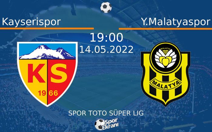 14 Mayıs 2022 Kayserispor vs Y.Malatyaspor maçı Hangi Kanalda Saat Kaçta Yayınlanacak? 14 Mayıs 2022 Kayserispor vs Y.Malatyaspor maçı Hangi Kanalda Saat Kaçta Yayınlanacak?