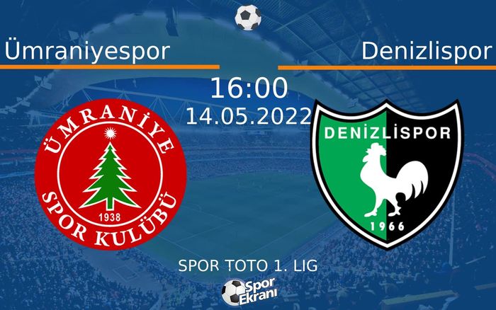 14 Mayıs 2022 Ümraniyespor vs Denizlispor maçı Hangi Kanalda Saat Kaçta Yayınlanacak? 14 Mayıs 2022 Ümraniyespor vs Denizlispor maçı Hangi Kanalda Saat Kaçta Yayınlanacak?