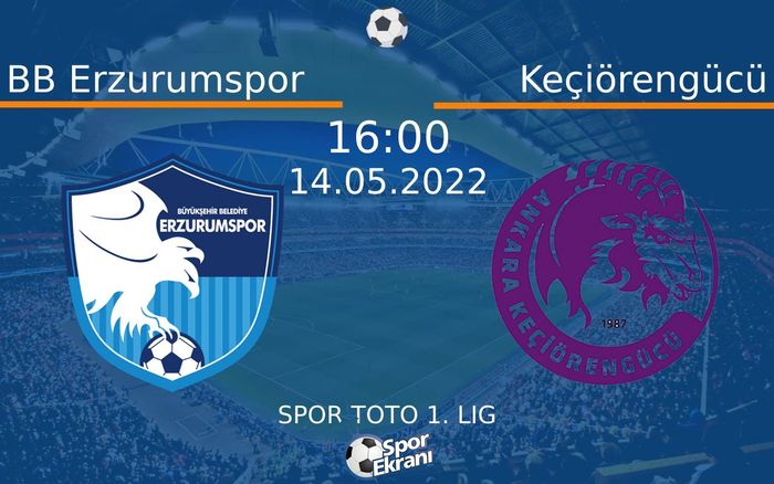 14 Mayıs 2022 BB Erzurumspor vs Keçiörengücü maçı Hangi Kanalda Saat Kaçta Yayınlanacak? 14 Mayıs 2022 BB Erzurumspor vs Keçiörengücü maçı Hangi Kanalda Saat Kaçta Yayınlanacak?
