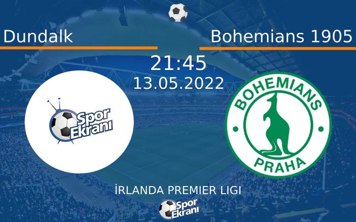 13 Mayıs 2022 Dundalk vs Bohemians 1905 maçı Hangi Kanalda Saat Kaçta Yayınlanacak? 13 Mayıs 2022 Dundalk vs Bohemians 1905 maçı Hangi Kanalda Saat Kaçta Yayınlanacak?