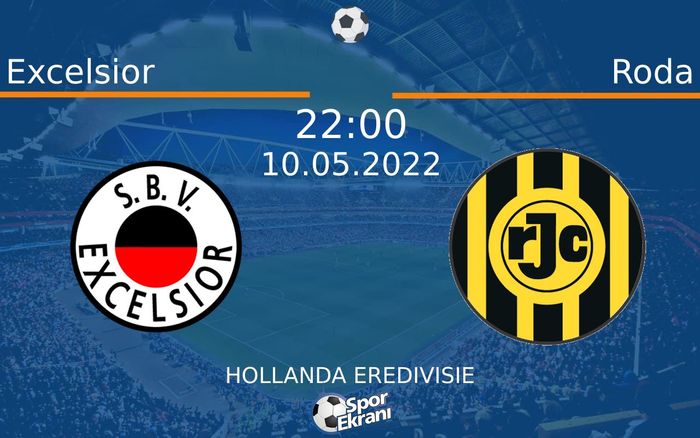 10 Mayıs 2022 Excelsior vs Roda maçı Hangi Kanalda Saat Kaçta Yayınlanacak? 10 Mayıs 2022 Excelsior vs Roda maçı Hangi Kanalda Saat Kaçta Yayınlanacak?