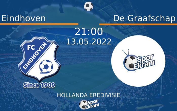 13 Mayıs 2022 Eindhoven vs De Graafschap maçı Hangi Kanalda Saat Kaçta Yayınlanacak? 13 Mayıs 2022 Eindhoven vs De Graafschap maçı Hangi Kanalda Saat Kaçta Yayınlanacak?