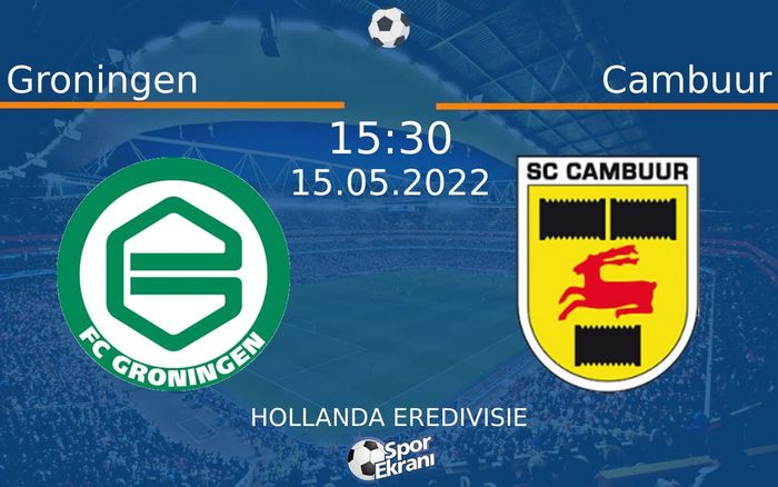 15 Mayıs 2022 Groningen vs Cambuur maçı Hangi Kanalda Saat Kaçta Yayınlanacak? 15 Mayıs 2022 Groningen vs Cambuur maçı Hangi Kanalda Saat Kaçta Yayınlanacak?