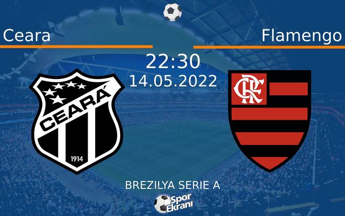 14 Mayıs 2022 Ceara vs Flamengo maçı Hangi Kanalda Saat Kaçta Yayınlanacak? 14 Mayıs 2022 Ceara vs Flamengo maçı Hangi Kanalda Saat Kaçta Yayınlanacak?
