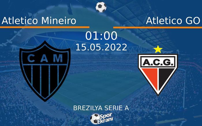 15 Mayıs 2022 Atletico Mineiro vs Atletico GO maçı Hangi Kanalda Saat Kaçta Yayınlanacak? 15 Mayıs 2022 Atletico Mineiro vs Atletico GO maçı Hangi Kanalda Saat Kaçta Yayınlanacak?
