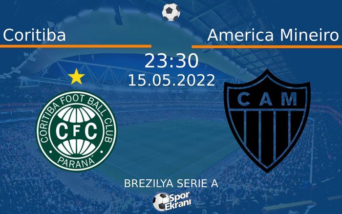 15 Mayıs 2022 Coritiba vs America Mineiro maçı Hangi Kanalda Saat Kaçta Yayınlanacak? 15 Mayıs 2022 Coritiba vs America Mineiro maçı Hangi Kanalda Saat Kaçta Yayınlanacak?