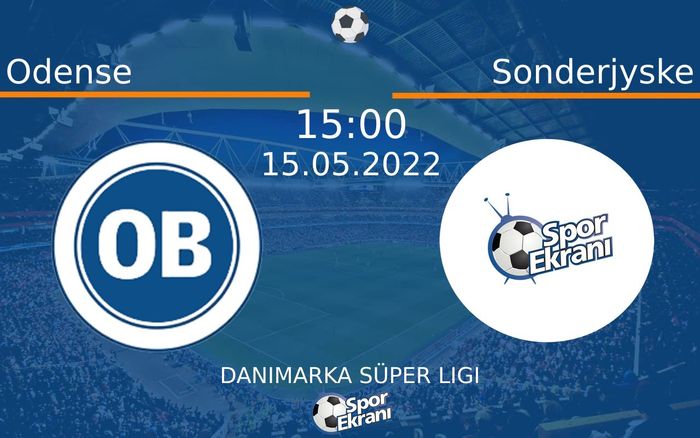 15 Mayıs 2022 Odense vs Sonderjyske maçı Hangi Kanalda Saat Kaçta Yayınlanacak? 15 Mayıs 2022 Odense vs Sonderjyske maçı Hangi Kanalda Saat Kaçta Yayınlanacak?