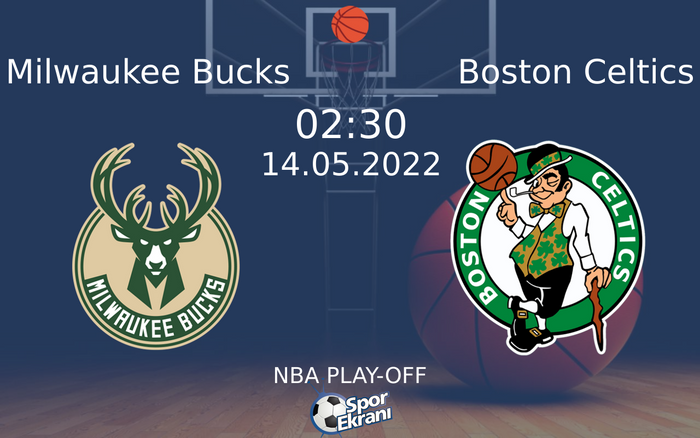 14 Mayıs 2022 Milwaukee Bucks vs Boston Celtics maçı Hangi Kanalda Saat Kaçta Yayınlanacak? 14 Mayıs 2022 Milwaukee Bucks vs Boston Celtics maçı Hangi Kanalda Saat Kaçta Yayınlanacak?