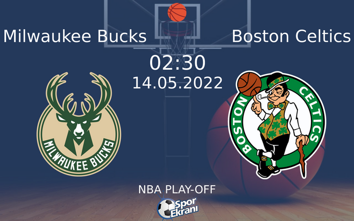 14 Mayıs 2022 Milwaukee Bucks vs Boston Celtics maçı Hangi Kanalda Saat Kaçta Yayınlanacak?