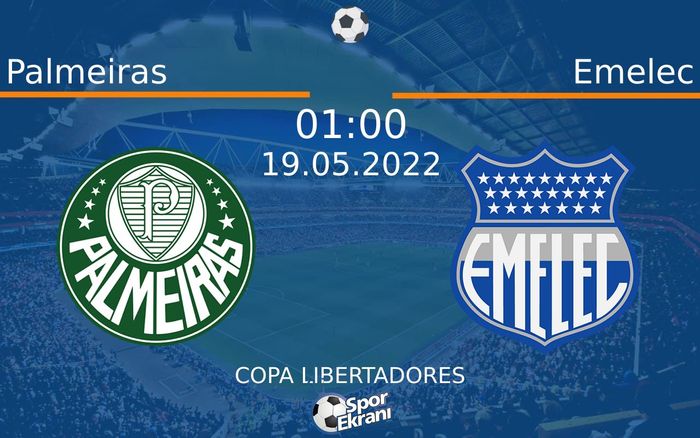 19 Mayıs 2022 Palmeiras vs Emelec maçı Hangi Kanalda Saat Kaçta Yayınlanacak? 19 Mayıs 2022 Palmeiras vs Emelec maçı Hangi Kanalda Saat Kaçta Yayınlanacak?