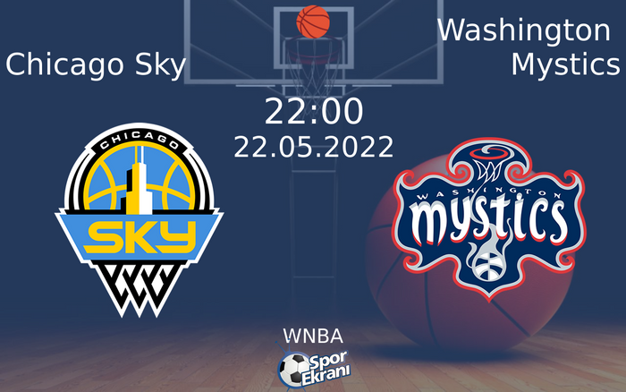 22 Mayıs 2022 Chicago Sky vs Washington Mystics maçı Hangi Kanalda Saat Kaçta Yayınlanacak?